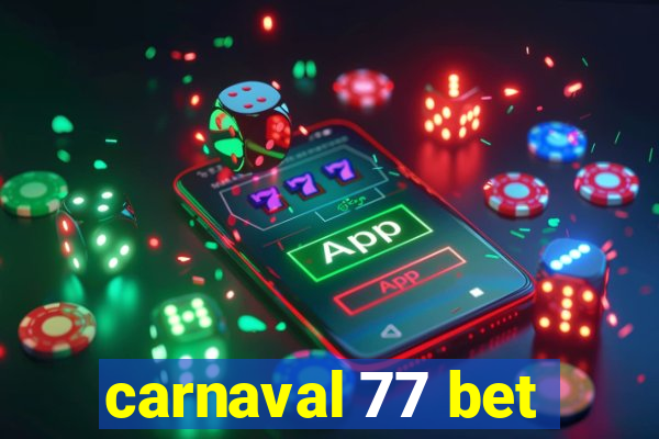 carnaval 77 bet